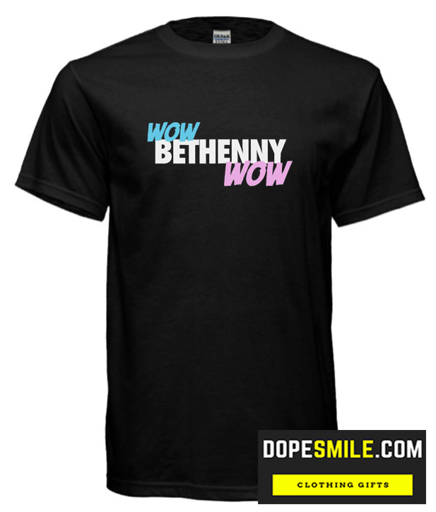 WOW BETHENNY WOW cool   T Shirt