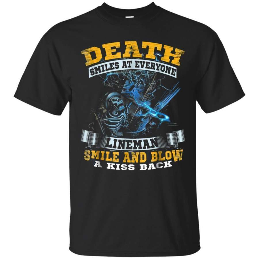 AGR Death Smiles At Everyone Lineman Smile And Blow A Kiss Back Jaq T-shirt