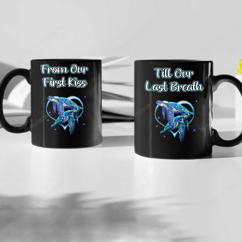 Couple From Our First Kiss Till Our Last Breath Turtles Mug Ntt-17Dq003