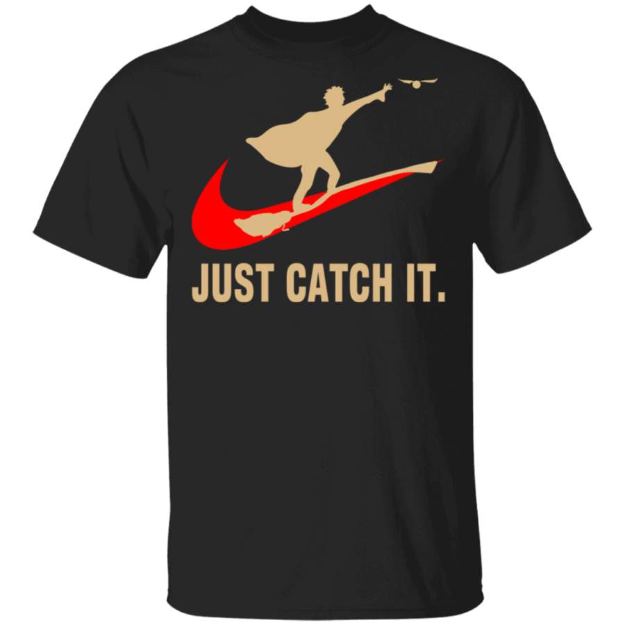 Just Catch It Shirt