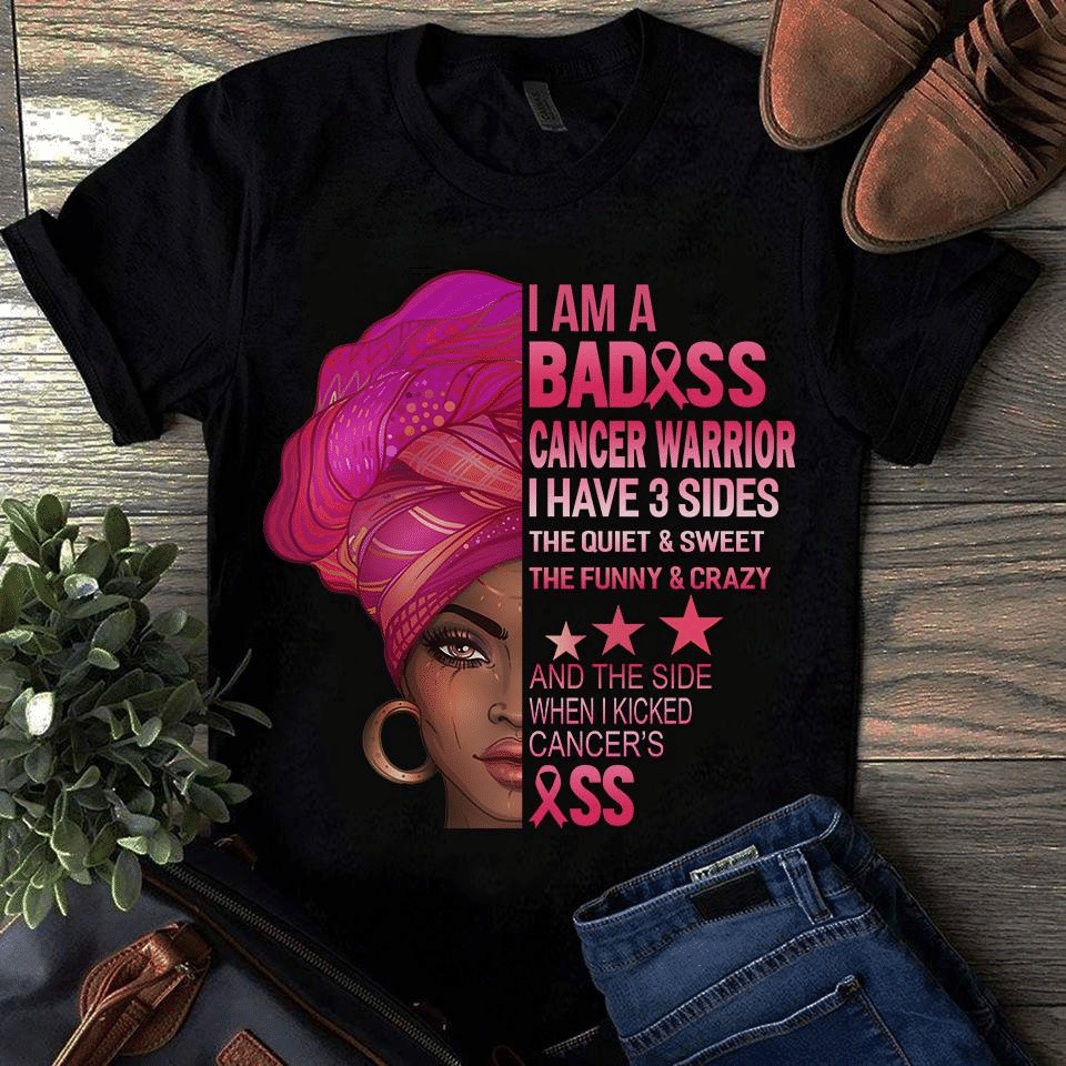 Juneteenth Freedom Day Liberation Day Gift Black Queen Breast Cancer Awareness I Am A Badass Cancer Warrior I Have 3 Sides T Shirt Hoodie Sweater  Size S-5Xl