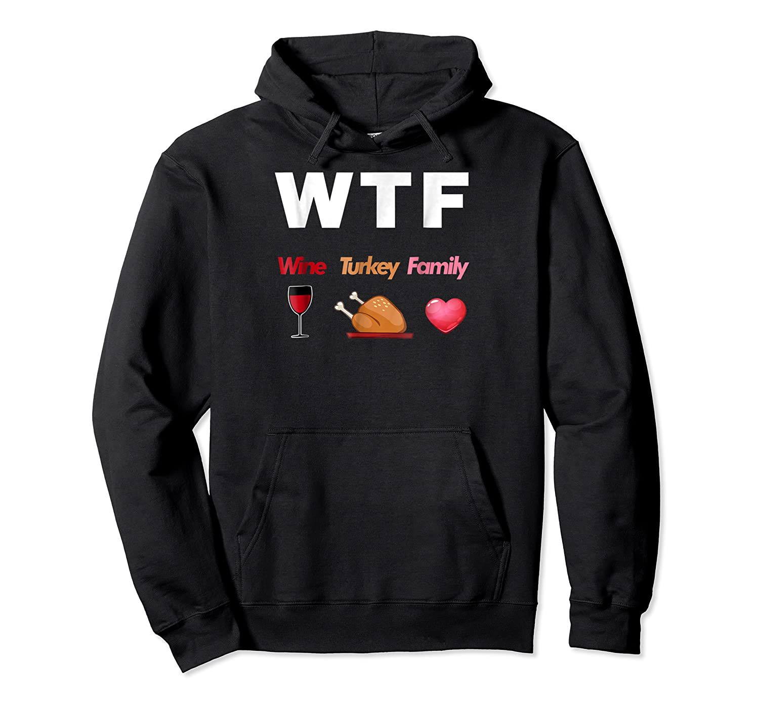 WTF Wine Turkey Family Football Thanksgiving Party Pullover Hoodie, T-Shirt, Sweatshirt