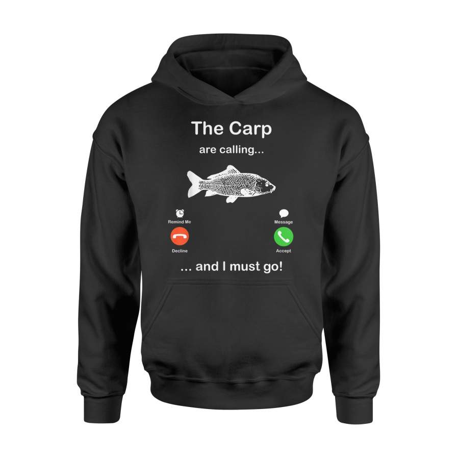 The Carp Are Calling And I Must Go Funny Carp Fishing Gift Ideas – Standard Hoodie