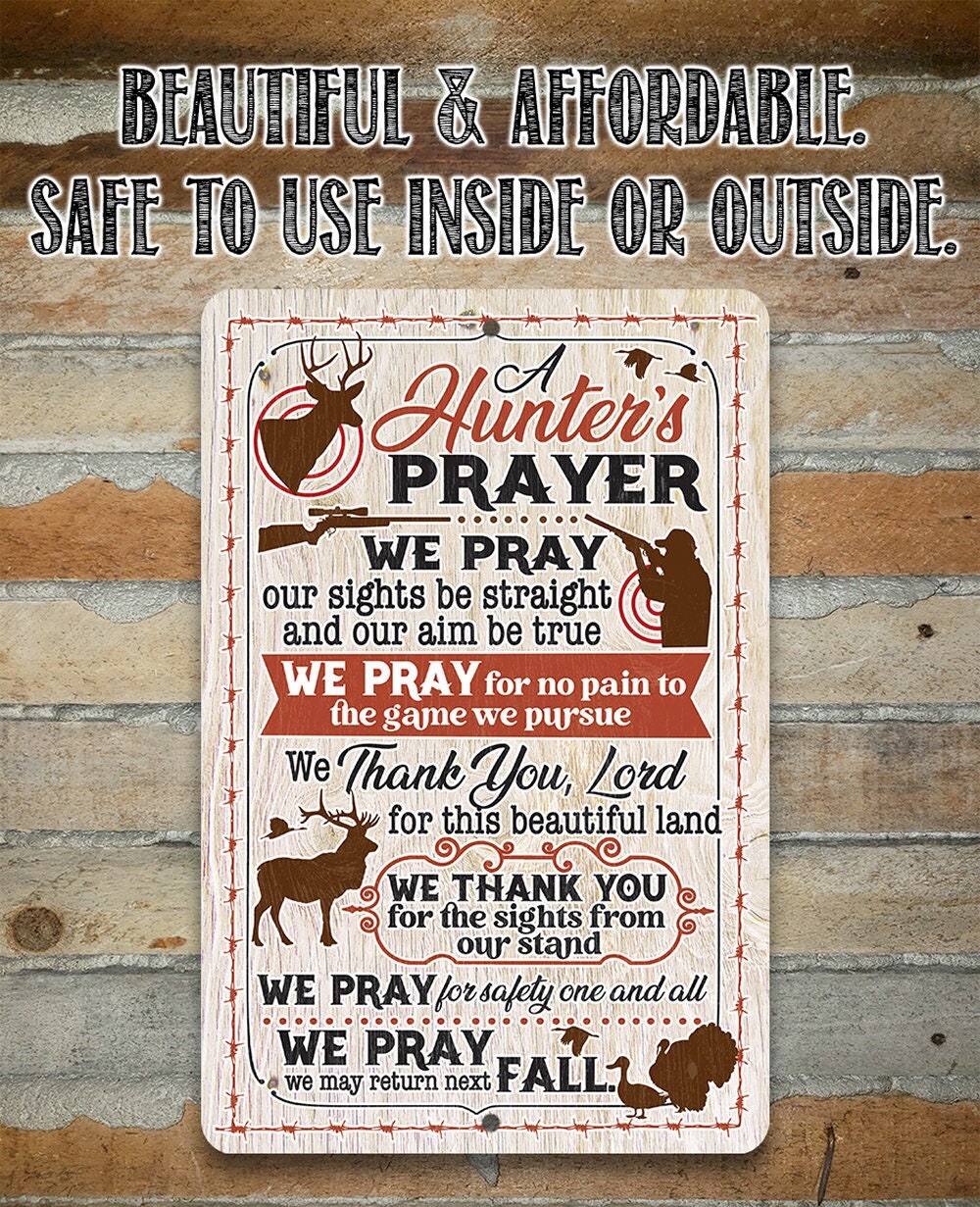 A Hunter’s Prayer – 8″ x 12″ or 12″ x 18″ Aluminum Tin Awesome Metal Poster