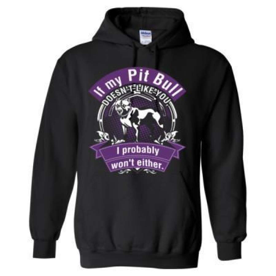 AGR If My Pit Bull I Probably Won’t Either – Heavy Blend™ Hooded Sweatshirt