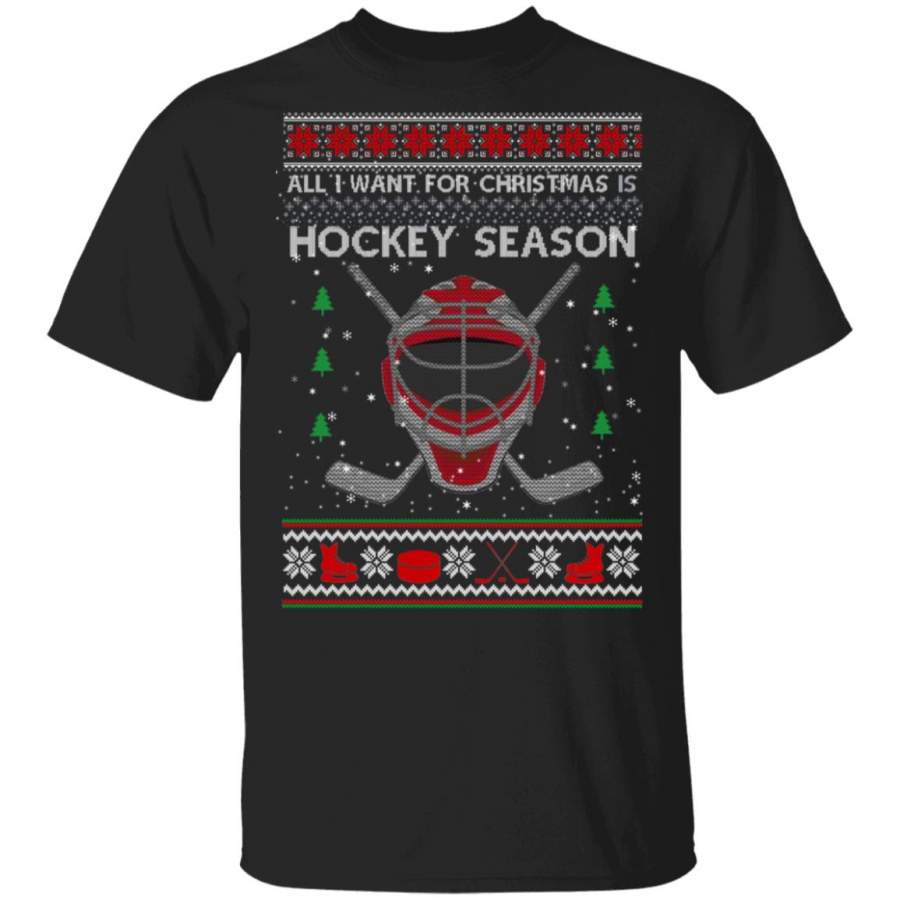 All I Want For Christmas Is Hockey Season Ugly Christmas Sweater, Hoodie