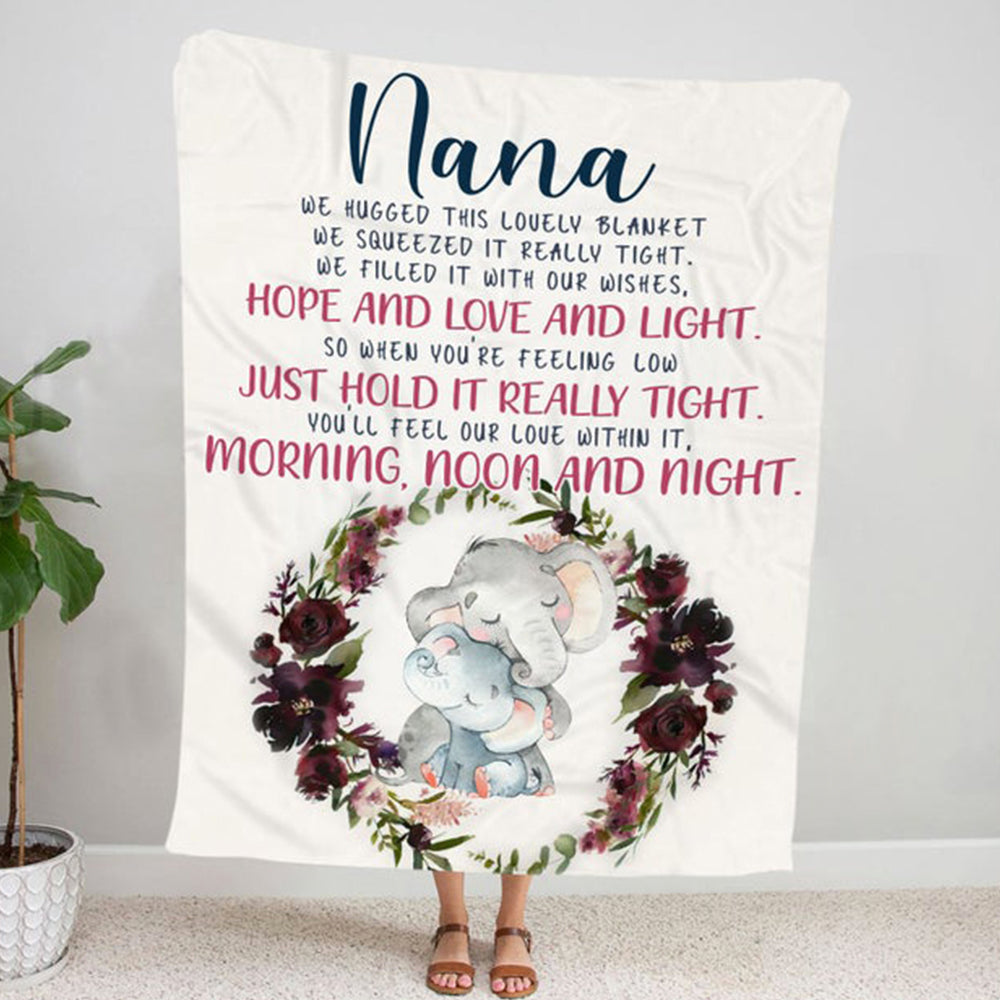 Personalized Nana We Hugged This Lovely Blanket Elephant Blanket, Grandma Nana Elephant Blanket With Grandkids Name For Grandma Nana