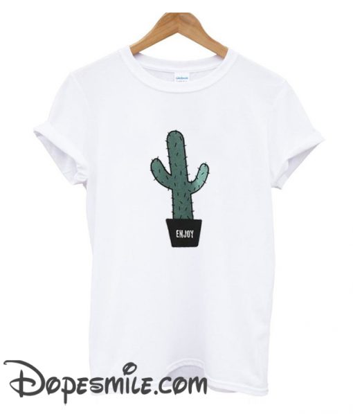 enjoy Cactus cool T Shirt