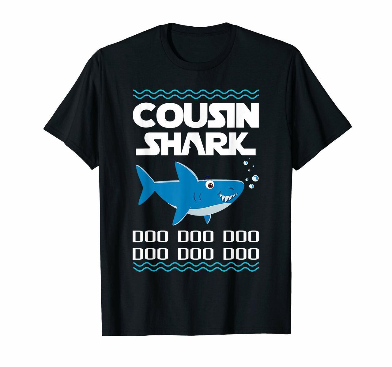 Cousin Shark Doo Doo T Shirt Gift Funny