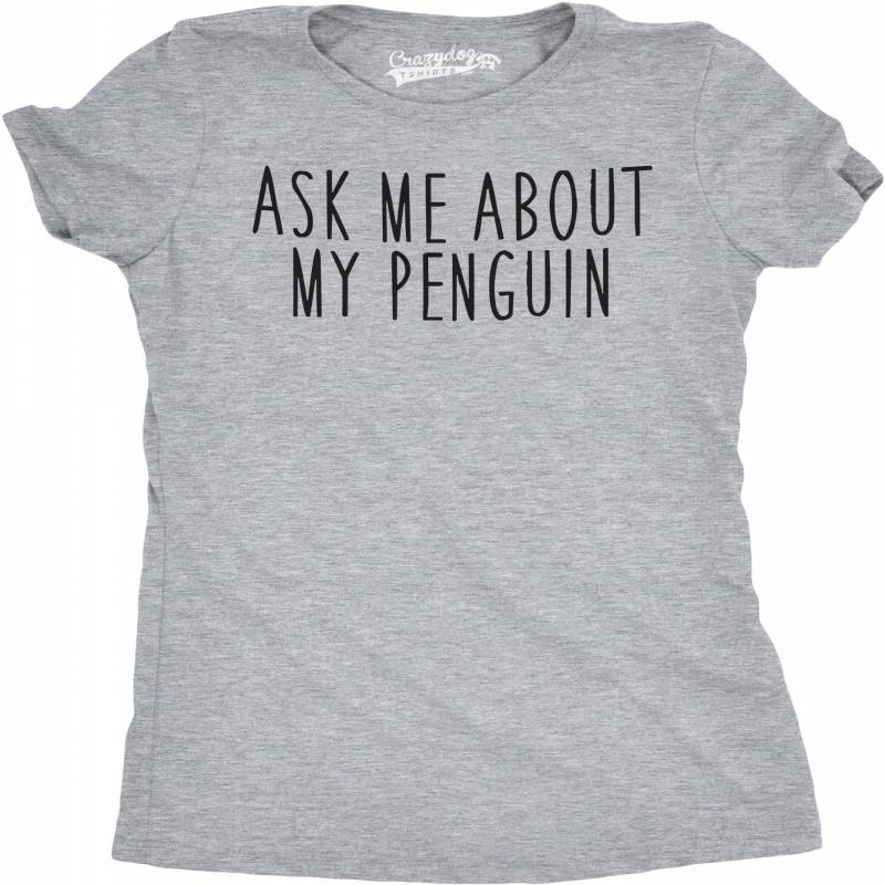 Ask Me About My Penguin Flip Women’s Tshirt