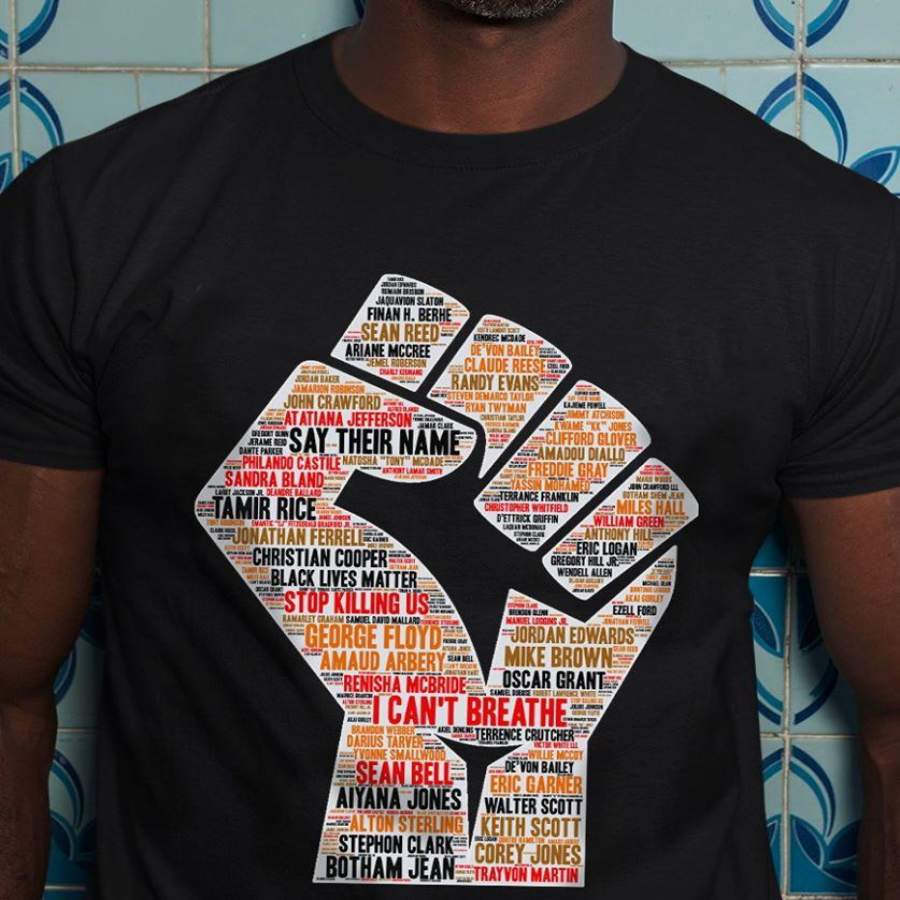 Say their name, Black lives matter T-shirt