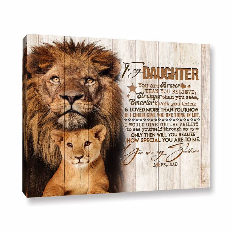 To My Daughter – Lion – You Are Braver – Canvas