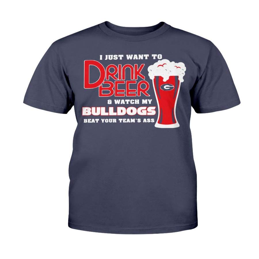 I Just Want To Drink Beer And Watch My Bulldogs Beat Your Team’s Ass Shirt, Green Bay Packers