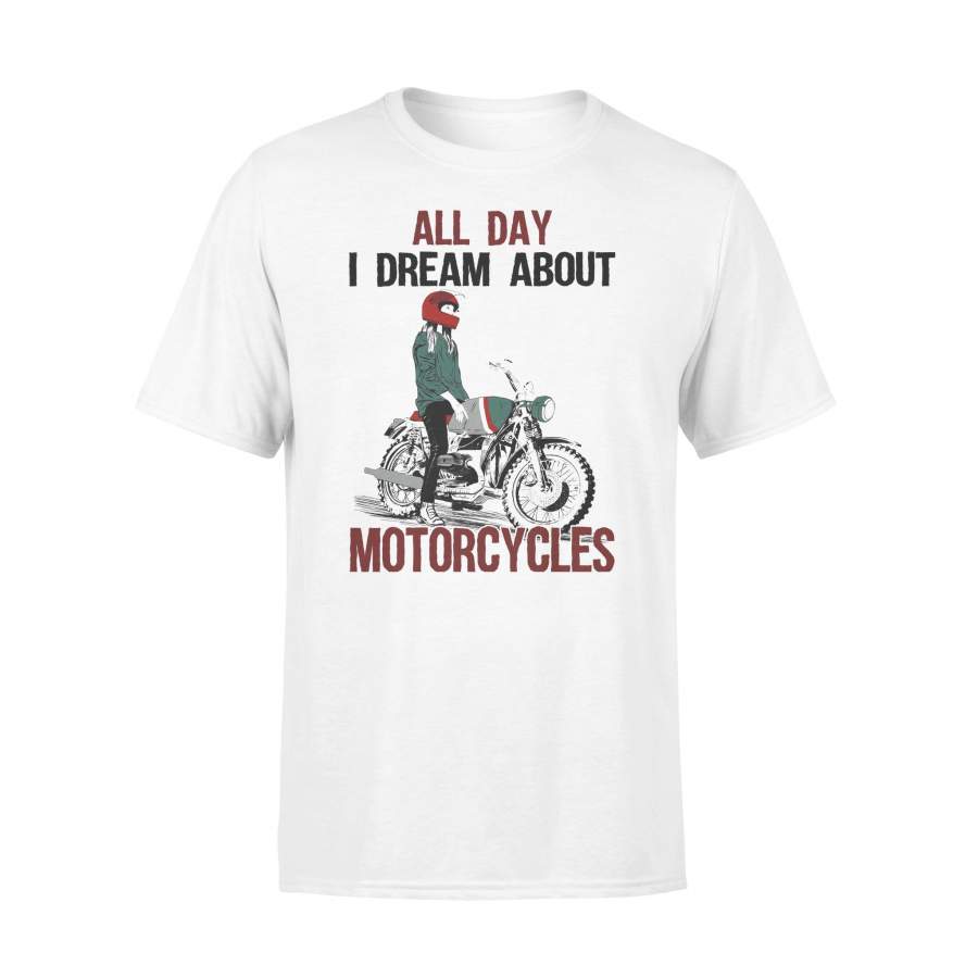 All Day I Dream About Motorcycles T-shirt