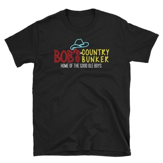 Bob S Country Bunker Home Of The Good Ole Boys Country Music Short Sleeve Shirt Chicago Rays Music Exchange Shirt