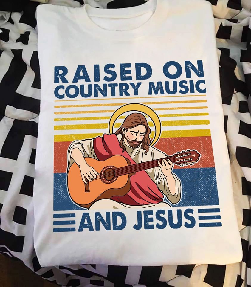 Raised On Country Music And Jesus Cotton T-Shirt