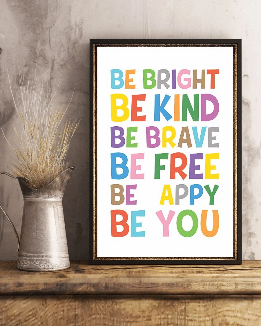 Be Bright Be Kind Be Brave Classroom Teacher Poster Canvas – Vintage Home Decor Wall Art Evg81036