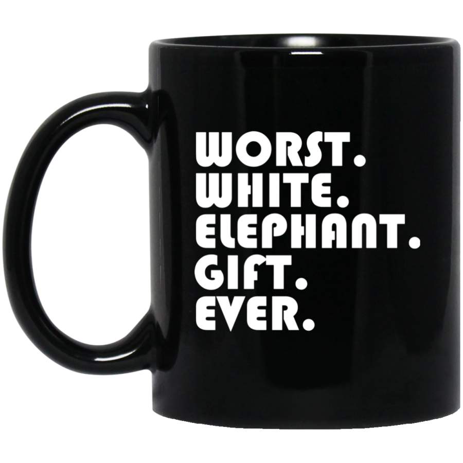 Best Worst White Elephant Gift Ever Funny Gift MUGS