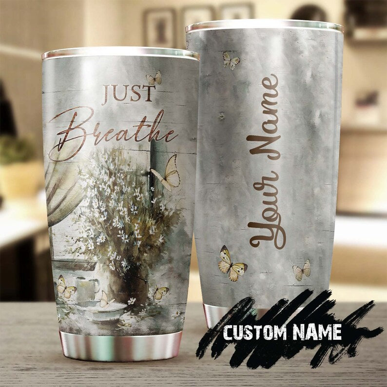 Delicate Flower Painting Just Breathe Faith Hope Love Personalized Tumbler-Birthday Christmas Gift For Jesus Catholic Christians