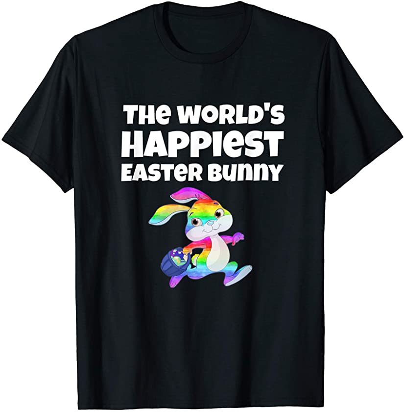 THE WORLDS HAPPIEST EASTER BUNNY T-Shirt