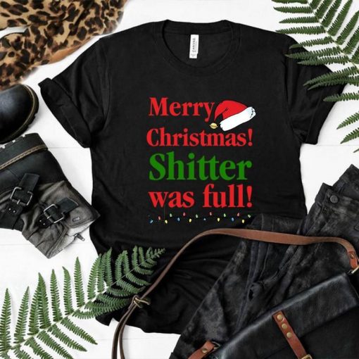 Shitters Full Shirt, Christmas Vacation Shirt, Funny Christmas Shirt, Shitters-Full Shirt, Christmas Shirt, Women Christmas Shirts, Family Christmas Shirts, Plus Size Christmas Shirts - Moontees Fashion