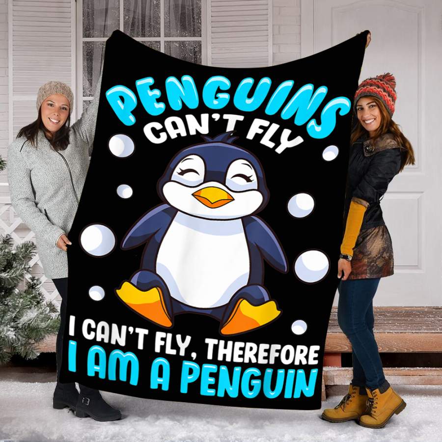 Customs Blanket Penguins Can’t Fly Blanket – Perfect Gift For Son – Fleece Blanket