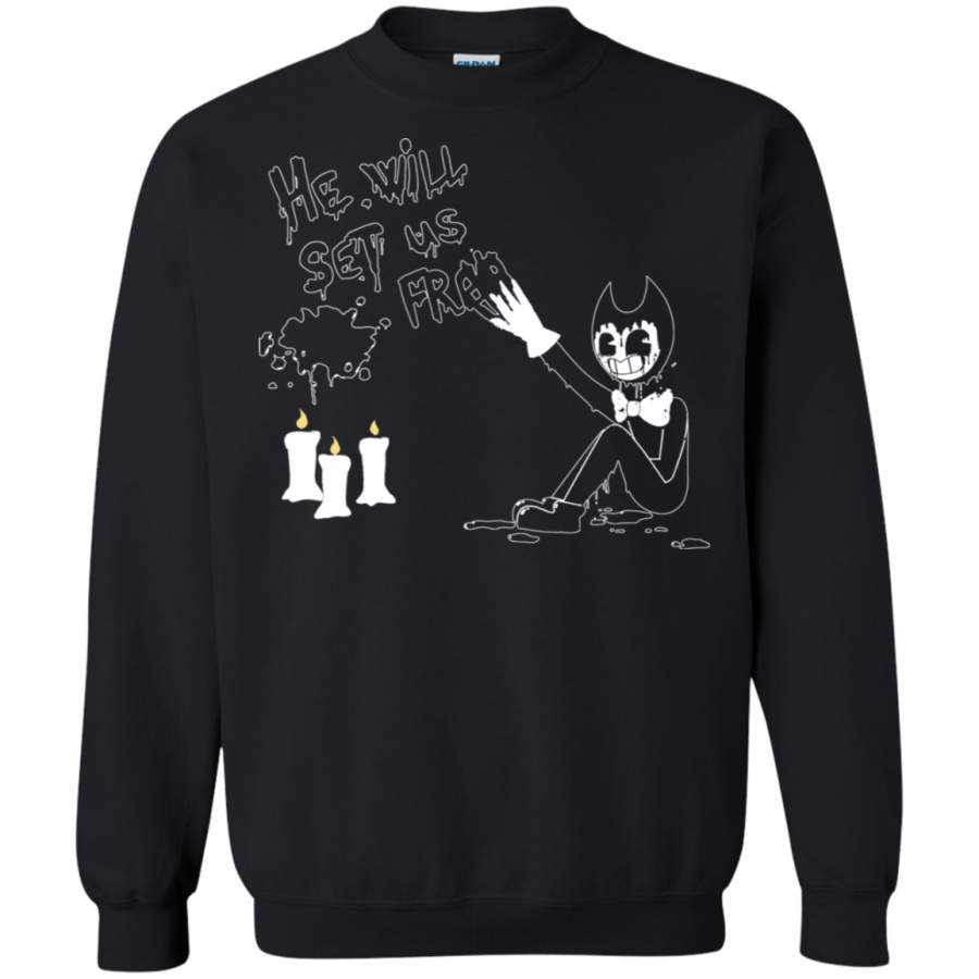 AGR He will set us free Bendy and the ink machine 1 Sweatshirt