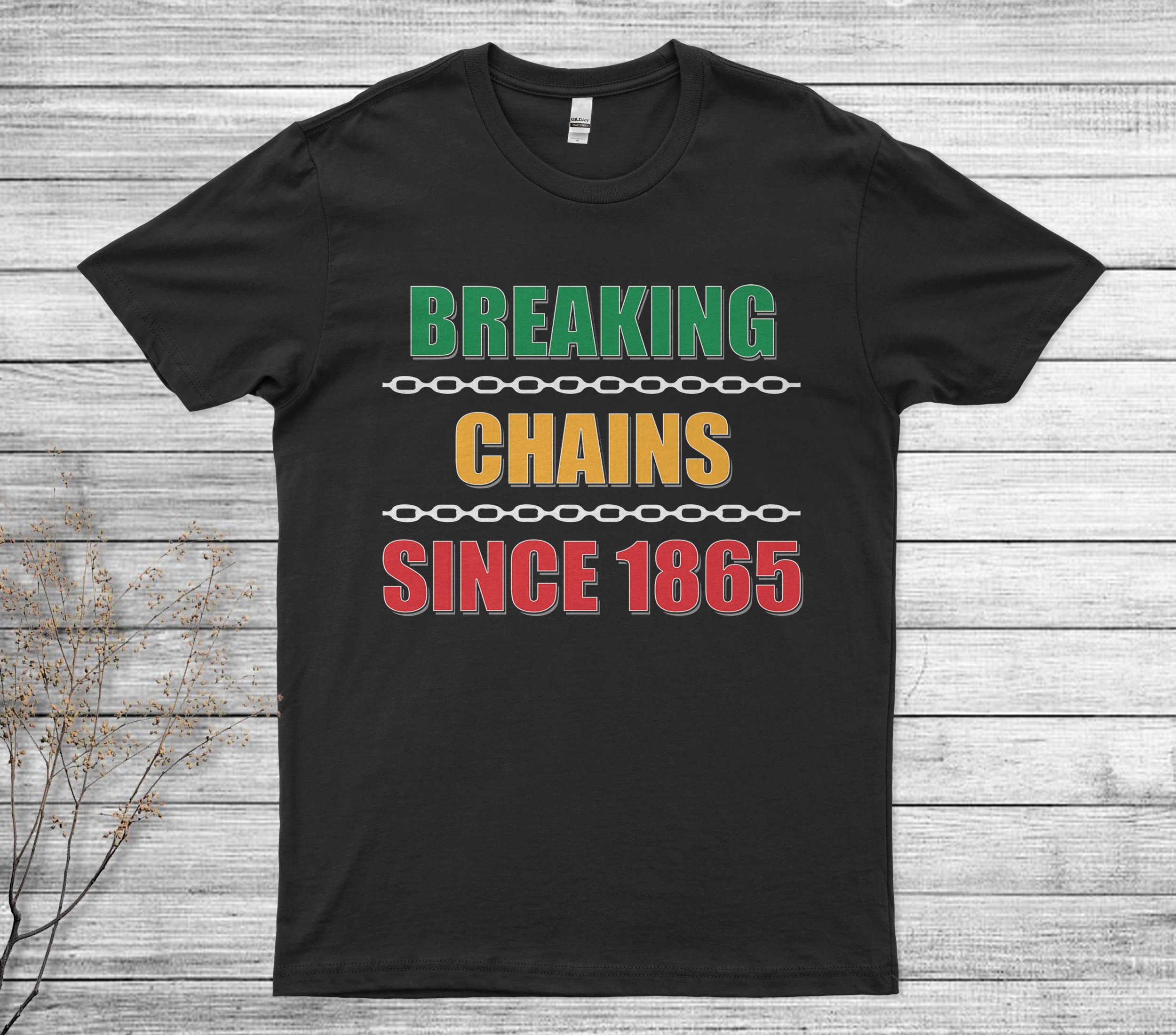 Breaking Chains Since 1865 Juneteenth Black Power Unisex T-Shirt