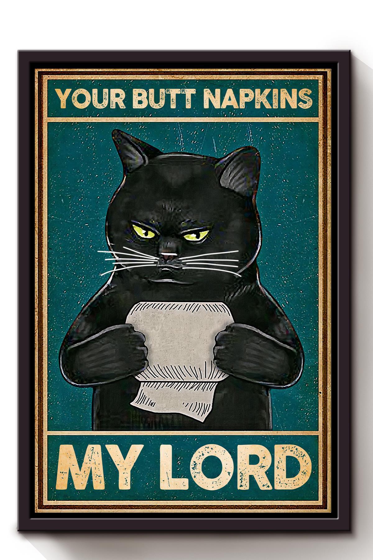 Cat Your Butt Napkins My Lord Animal Wall Art Gift For Cat Lover Bathroom Decor Kitten Foster Framed Canvas