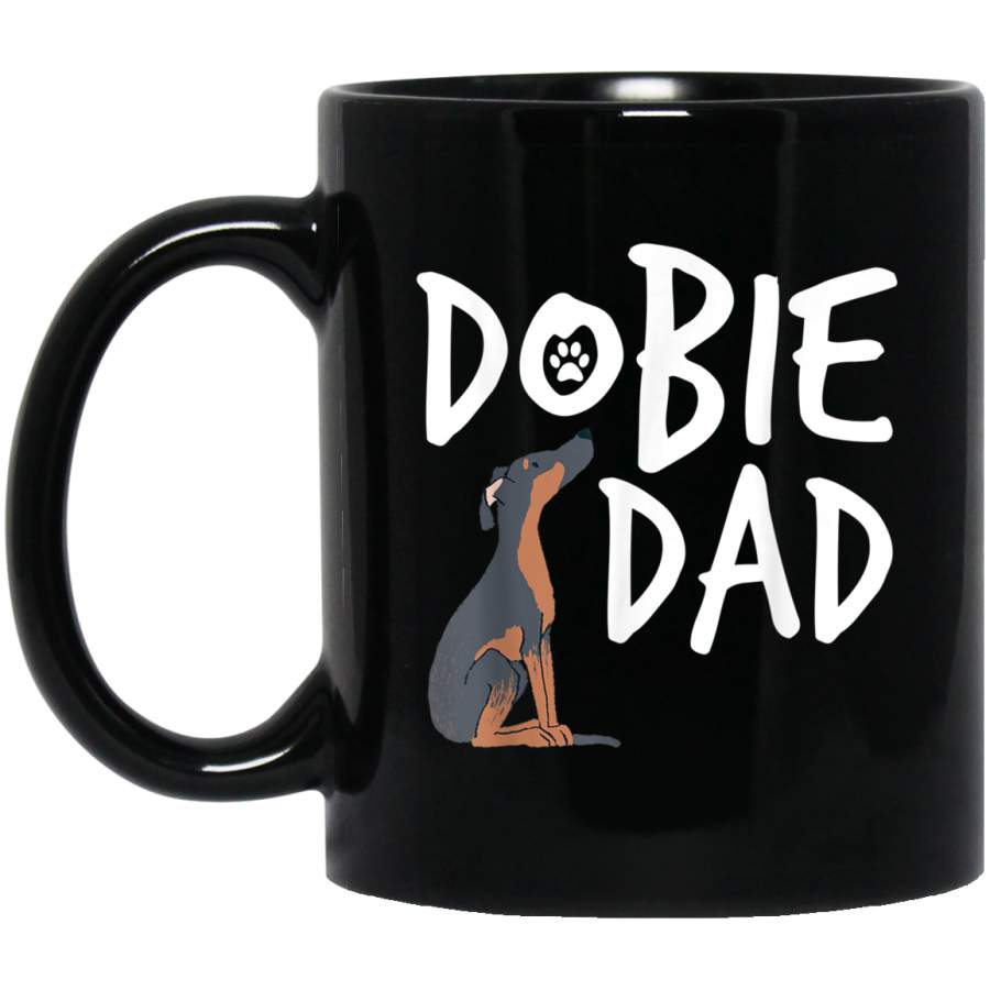 Dobie Dad Doberman Pinscher Dog Puppy Pet Lover Gift 11 oz 15 oz Mug Black