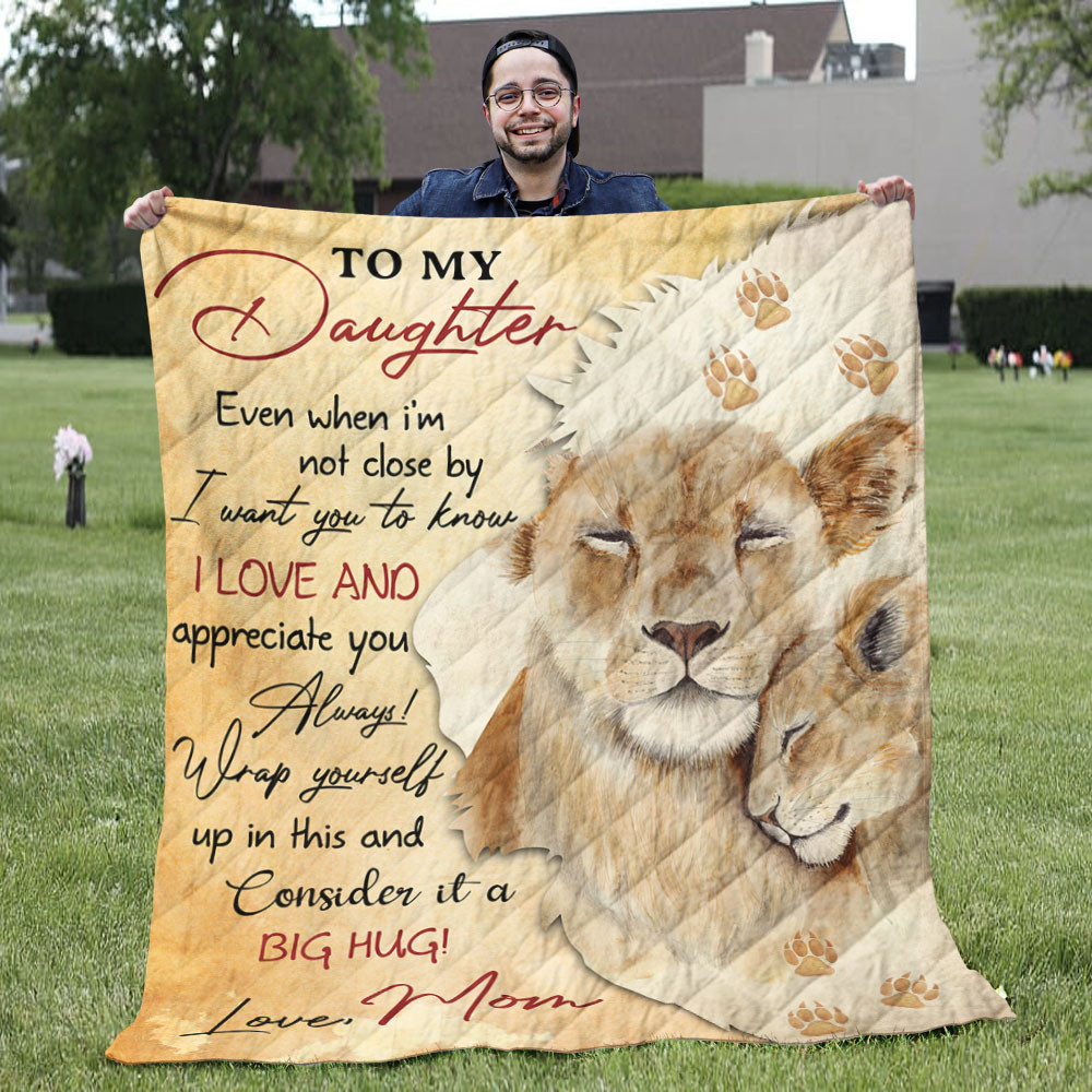 Amazing Daughter Lion Blanket From Mom – Baby Lion With Their Mother’S Hug Quilt Blanket – Long Distance Gift For Daughter