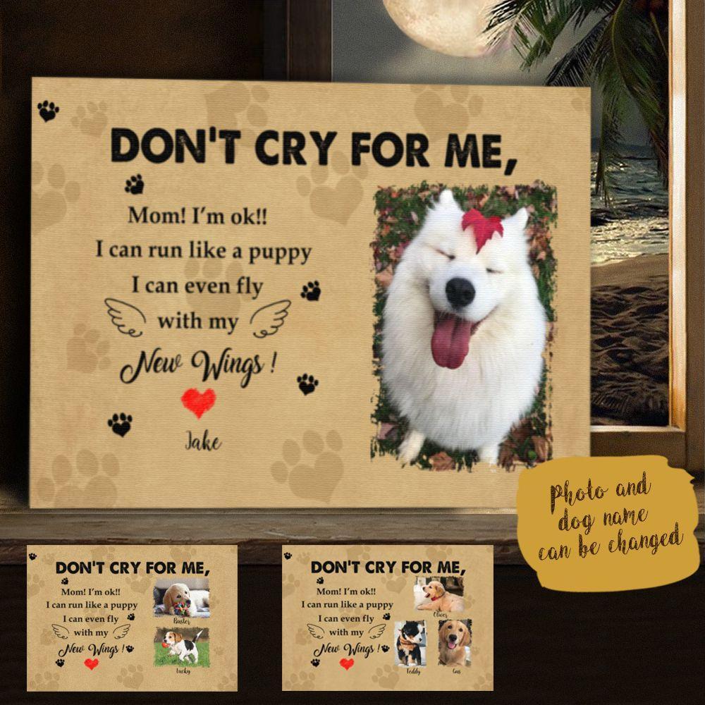 Don’t Cry For Me, Mom, I’m Ok I Can Run Like A Puppy… Customized For Cat Lovers , Upload Photos Poster&Canvas HQ