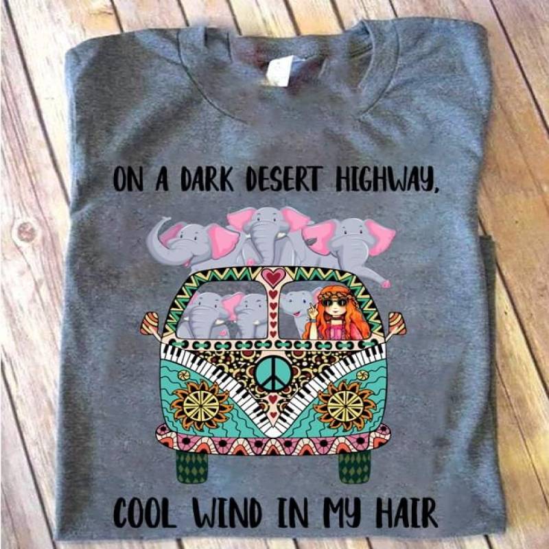 On A Dark Desert Highway Cool Wind In My Hair And Drawing Of A Hippie Style Truck With Elephants And An Orange Haired Girl Driving Heather Grey Men And Women T Shirt S-5Xl