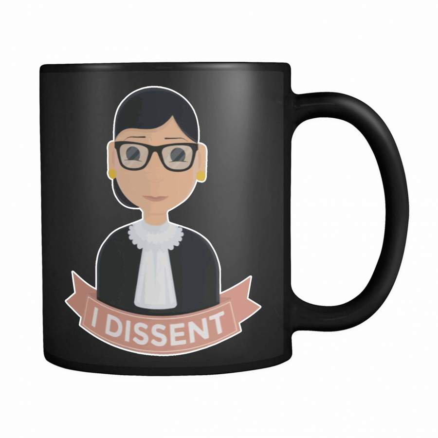 Ruth Bader Ginsburg Rbg I Dissent 11oz Mug