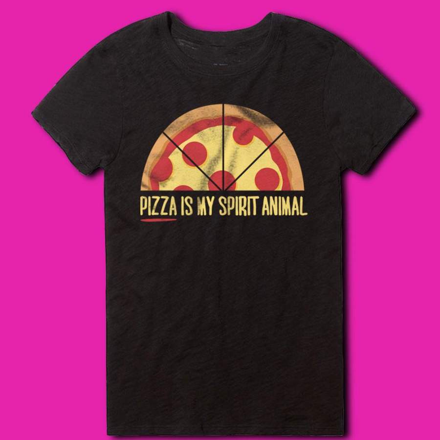 Pizza Is My Spirit Animal Women’S T Shirt