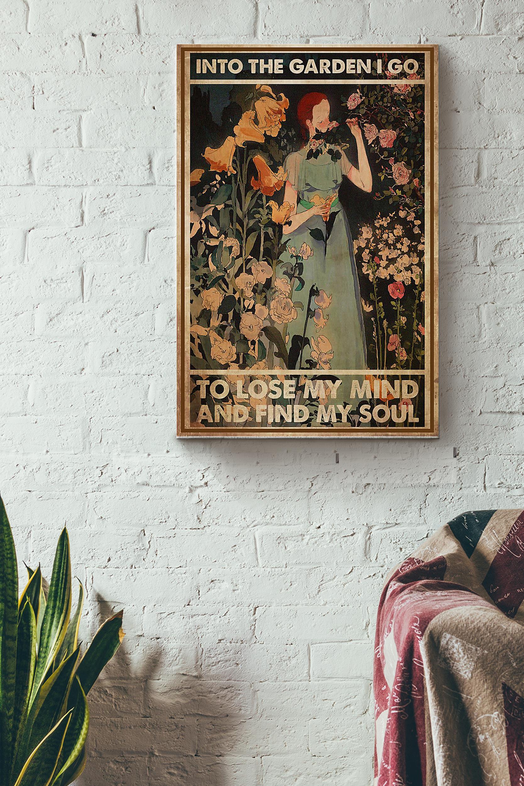 Into The Garden I Go To Lose My Mind And Find My Soul Gardening Girl With Flower Poster Wrapped Canvas