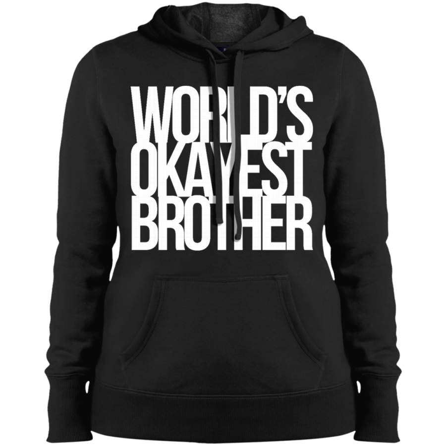 AGR Worlds Okayest Brother Ladies’ Pullover Hooded Sweatshirt