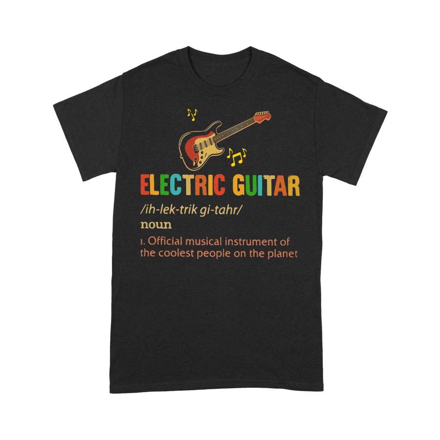 Electric Guitar Official Musical Instrument Of The Coolest People The Planet Vintage T-shirt