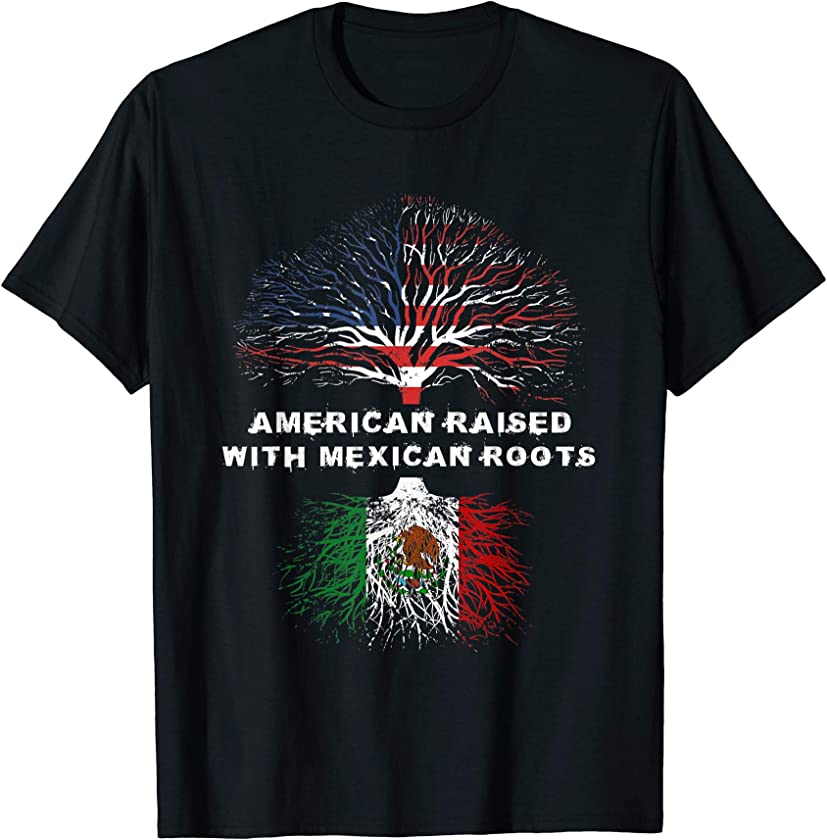 American Raised with Mexican Roots Mexico T-Shirt