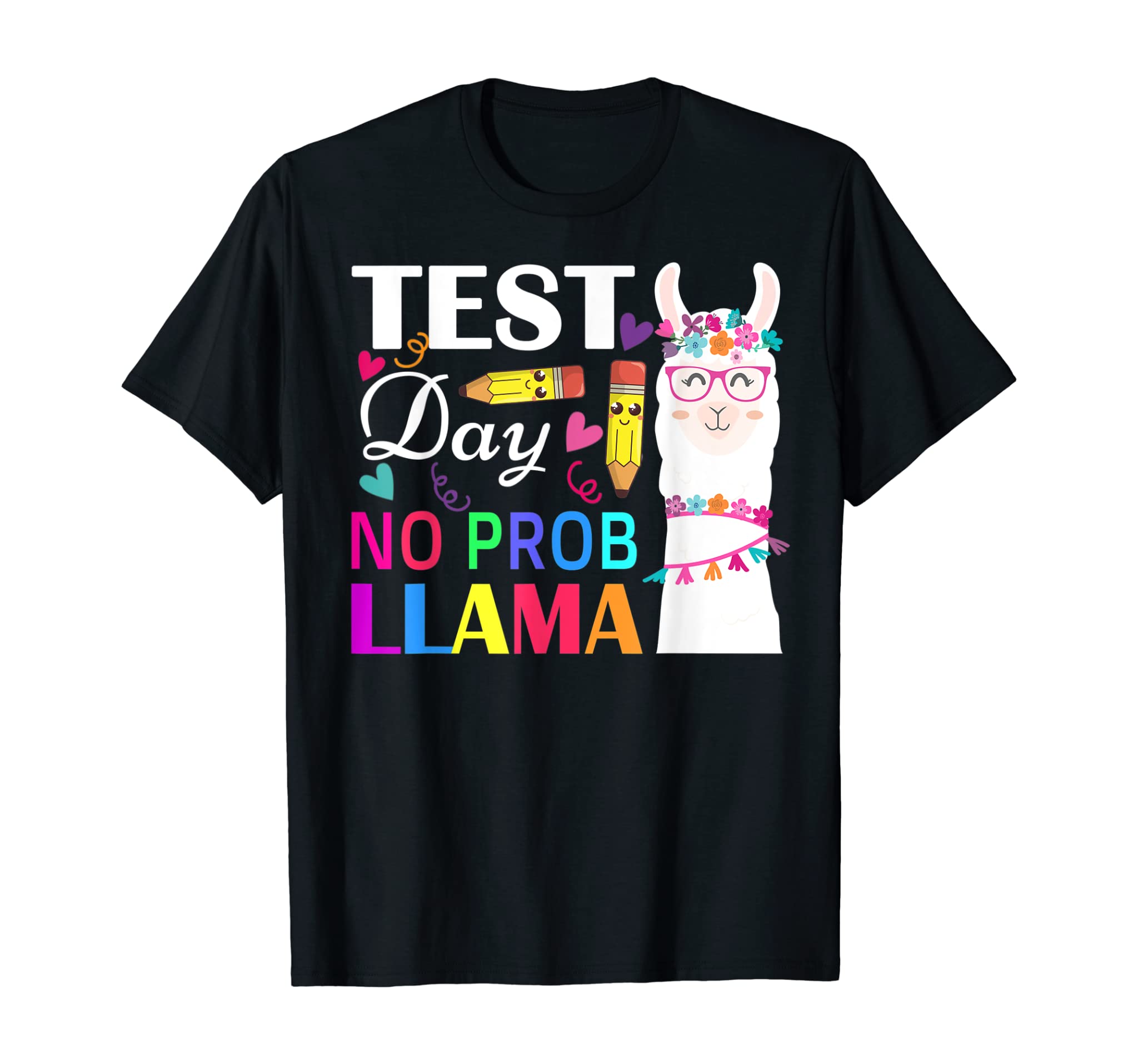 Test Day No Prob Llama Funny Teacher Testing T-Shirt