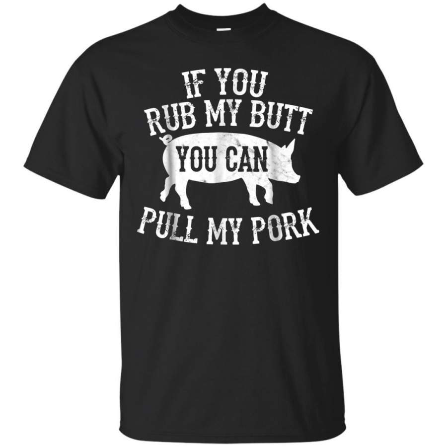 AGR Bbq Rub My Butt Pull My Pork Smoker Grilling Barbecue Shirt Jaq T-shirt