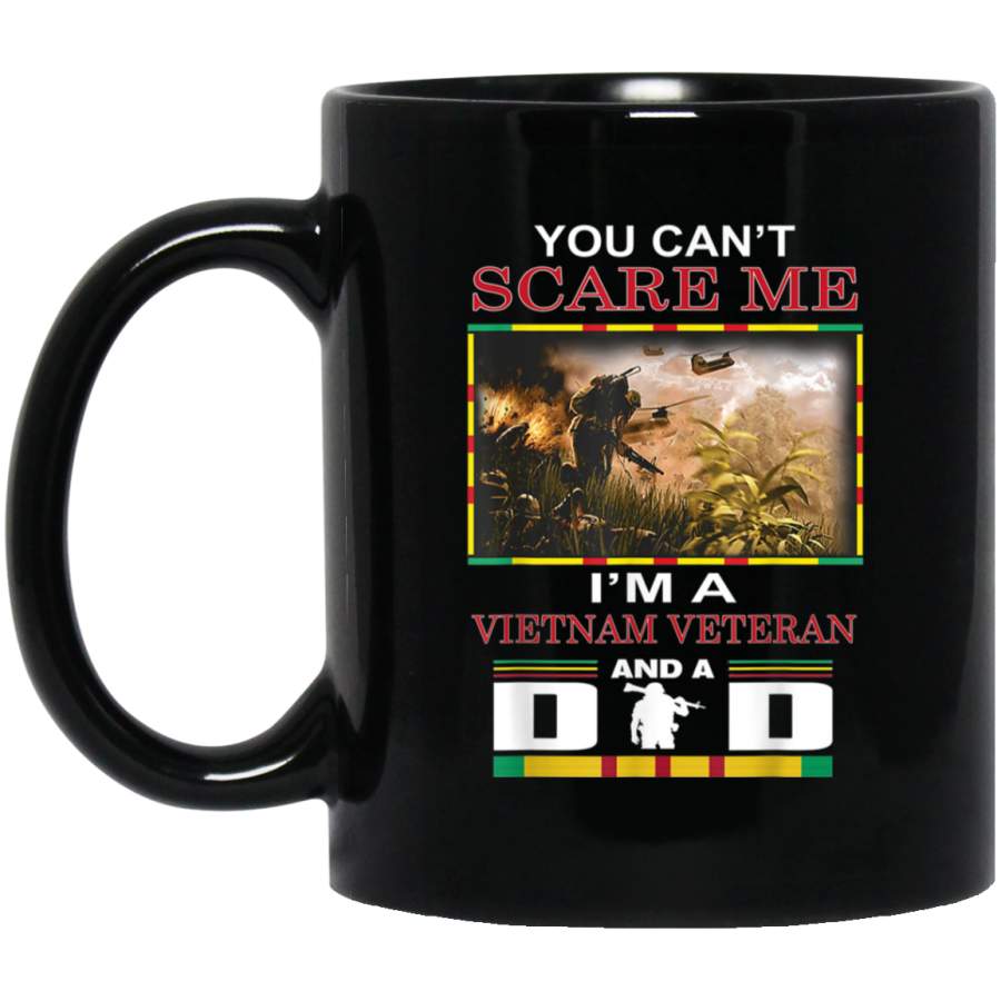 You Cant Scare Me Im A VietNam Veteran And A Dad Mug