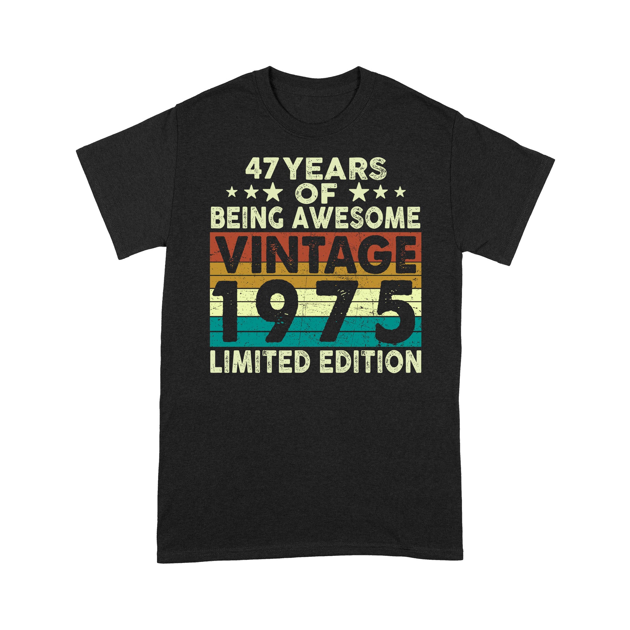 47 Years Of Being Awesome Vintage 1975 Limited Edition Shirt 47Th Birthday Gift Shirt- Standard T-Shirt