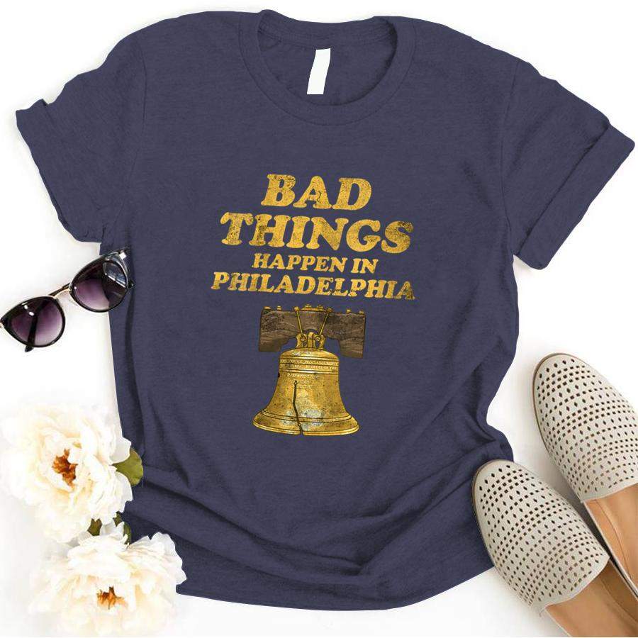 Womens Funny Bad Things Happen In Philadelphia Philly Liberty Bell V Neck T Shirt