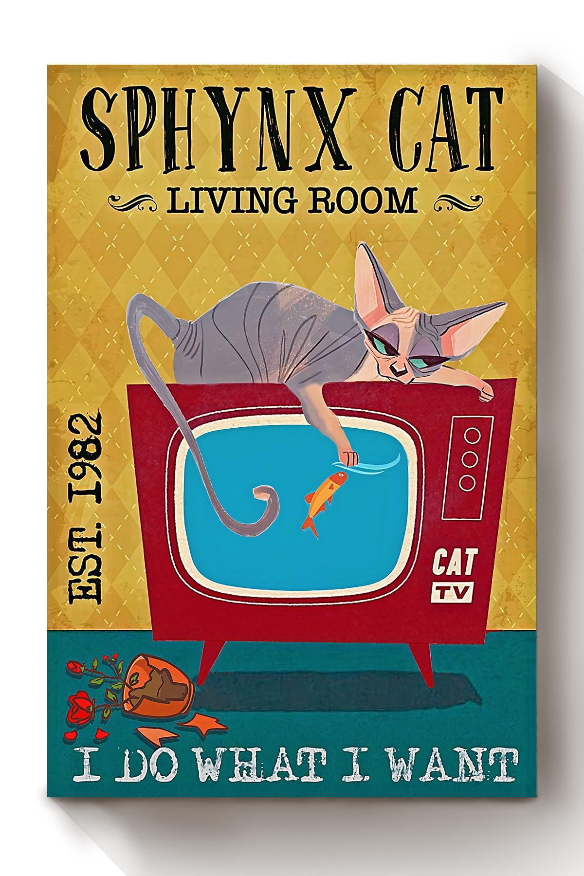 Sphynx Cat Living Room I Do What I Want Animal Wall Art Gift For Cat Lover International Cat Day Kitten Foster Livingroom Decor Canvas