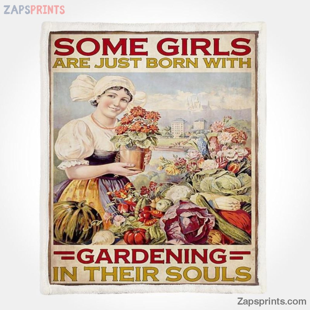 Gardening Some Girls Are Just Born With Garden In Their Soul V2 Blanket