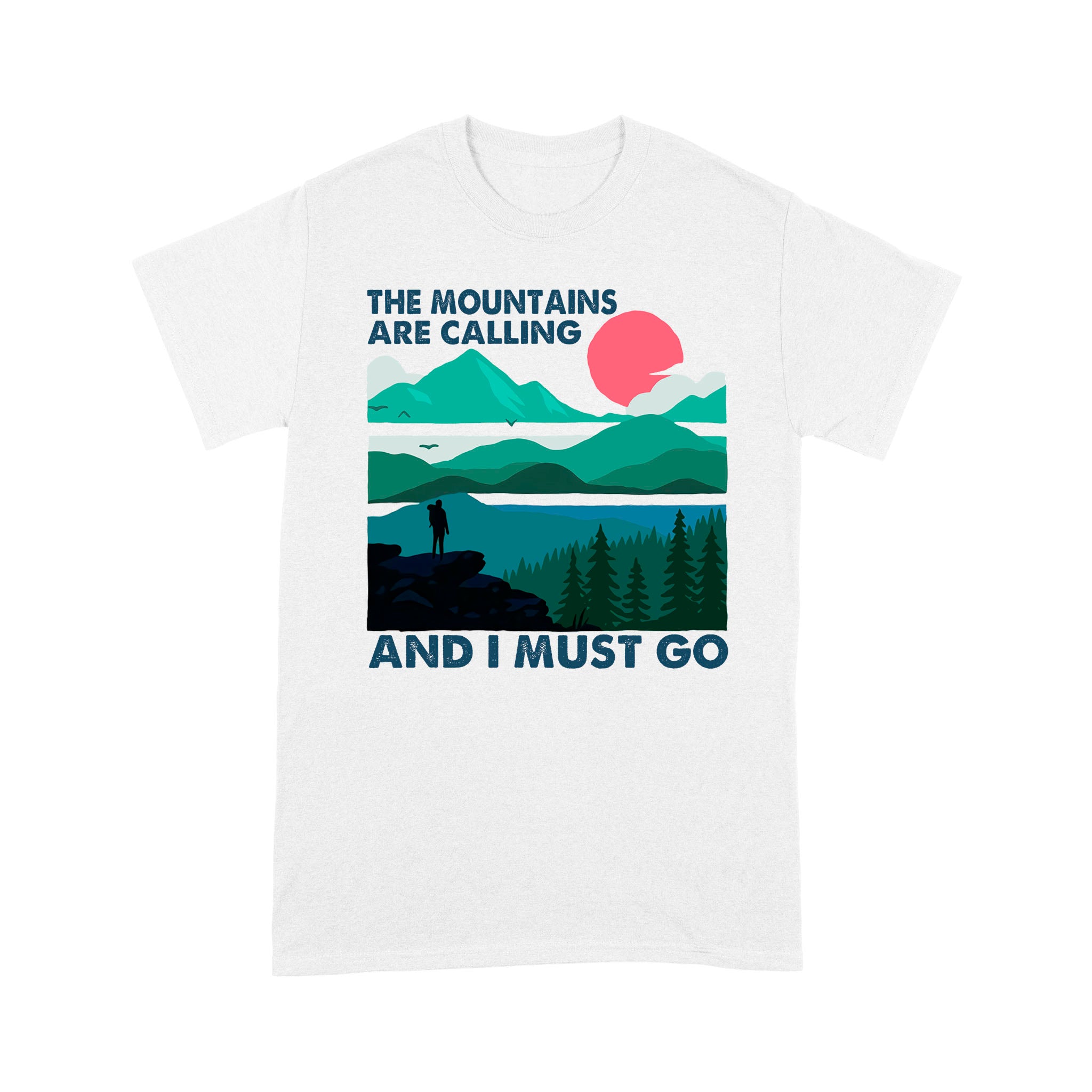 The Mountains Are Calling And I Must Go – Premium T-shirt