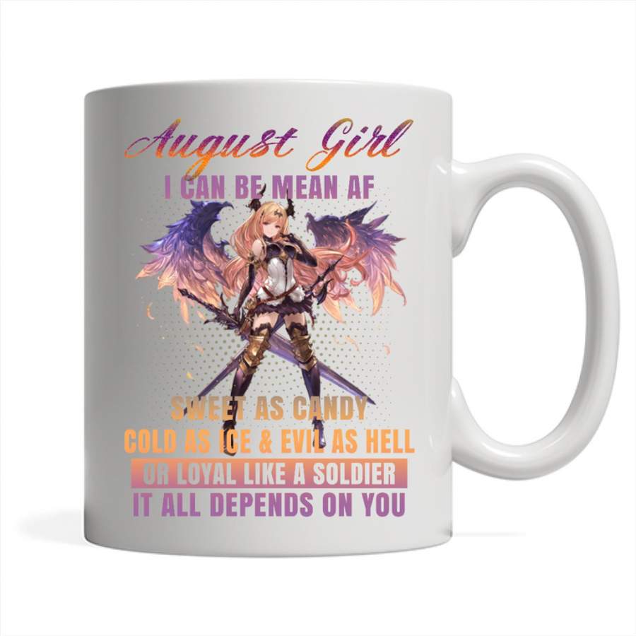 August Girl I Can Be Mean AF Sweet As Candy Cold As Ice Evil As Hell – Full-Wrap Coffee White Mug