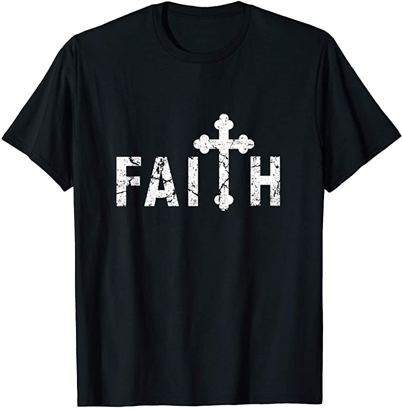 Faith Christian Catholic Faithful Believer Jesus Cross T-Shirt – DRGGR