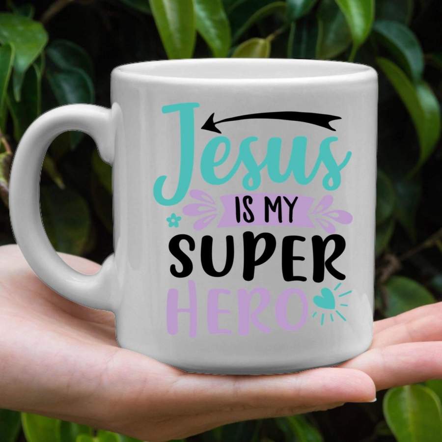 Jesus is my superhero coffee mug